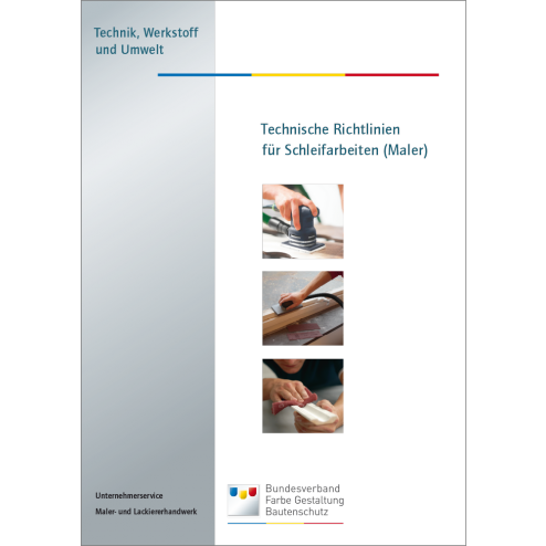 Technische Richtlinien  für Schleifarbeiten (Maler) (2011)